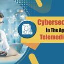 Cyber security In the Age of Telemedicine