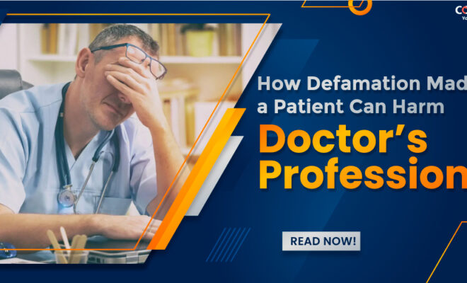 How Defamation Made By a Patient Can Harm Doctor’s Profession?